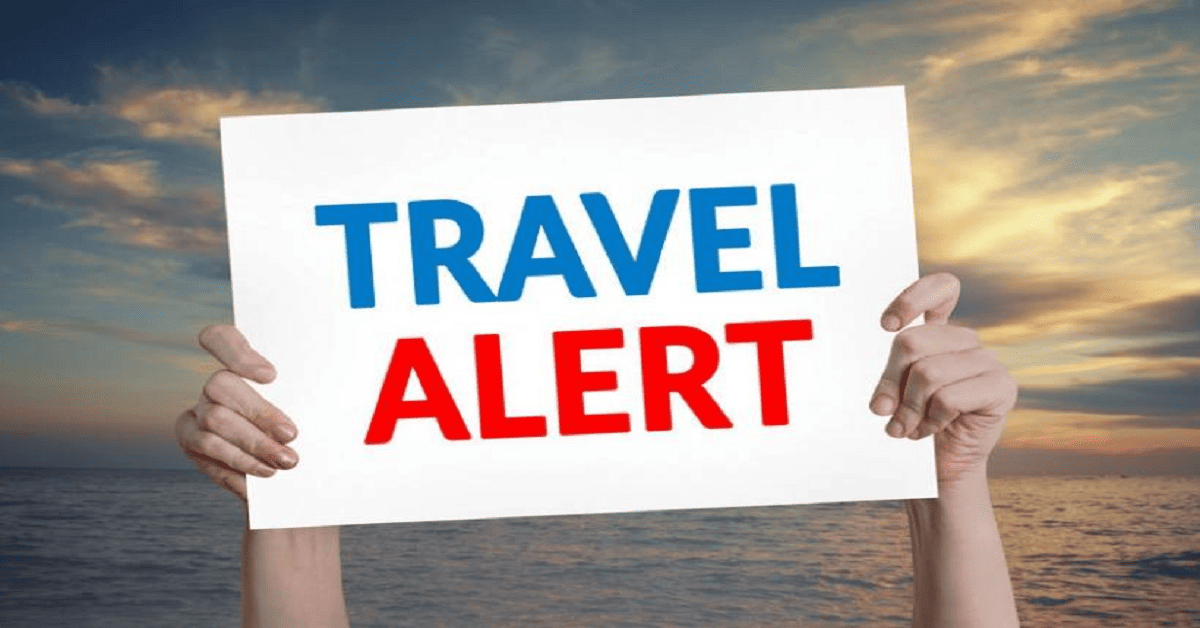 travel warnings and advisories​